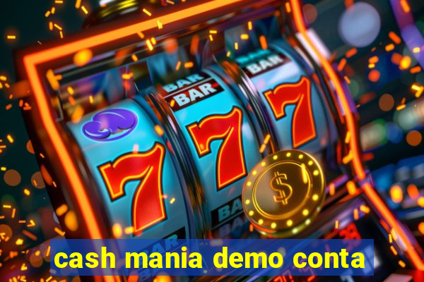 cash mania demo conta